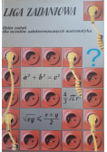 Liga zadaniowa zbiór zadań dla uczniów zainteresowanych matematyka