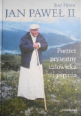 Jan Paweł II Portret prywatny człowieka i papieża