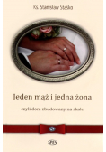 Jeden mąż i jedna żona czyli dom zbudowany na skale