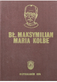 Błogosławiony Maksymilian Maria Kolbe