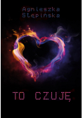 To czuję