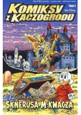 Komiksy z Kaczogrodu Życie i czasy Sknerusa McKwacza
