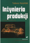 Karpiński Tadeusz - Inżynieria produkcji