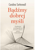 Bądźmy dobrej myśli