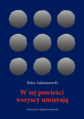 W tej powieści wszyscy umierają