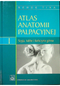 Atlas anatomii palpacyjnej Tom 1