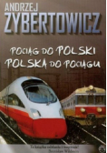 Pociąg do Polski Polska do pociągu