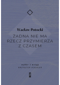 Żadna nie ma rzecz przymierza z czasem
