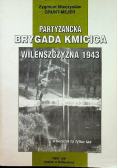 Partyzancka brygada Kmicica Wileńszczyzna 1943
