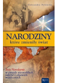 Narodziny które zmieniły świat