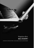 Bez Żydów Literatura jidysz w PRL o Zagładzie Polsce i Komunizmie