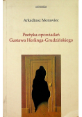 Poetyka opowiadań Gustawa Herlinga-Grudzińskiego