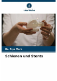 Schienen und Stents