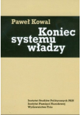 Koniec systemu władzy