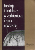 Fundacje I Fundatorzy W Średniowieczu i epoce