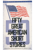 Fifty Great American Short Stories