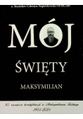 Mój święty Maksymilian