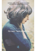 To nie twoja wina