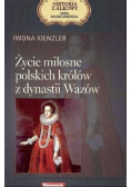 Życie miłosne polskich królów z dynastii Wazów