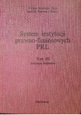 System instytucji prawno finansowych PRL Tom III
