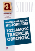 Warszawska Szkoła Historii Idei - Tożsamość Tradycja Obecność