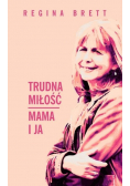 Trudna miłość Mama i ja