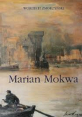 Marian Mokwa malarstwi