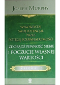 Wykorzystaj swój potencjał przez potęgę podświadomości Księga 3