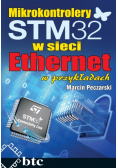 Mikrokontrolery STM32 w sieci Ethernet w przykładach