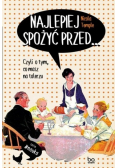 Najlepiej spożyć przed.. Czyli o tym, co masz na talerzu