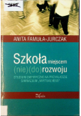 Szkoła miejscem ( nie ) ( do ) rozwoju
