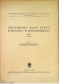 Protokoły Rady Stanu Księstwa Warszawskiego Tom I Część 1