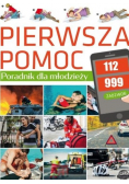 Pierwsza pomoc. Poradnik dla młodzieży