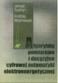 Algorytmy pomiarowe i decyzyjne cyfrowej automatyki elektroenergetycznej