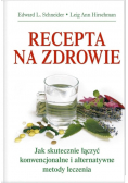 Recepta na zdrowie jak skutecznie łączyć konwencjonalne i alternatywne metody leczenia