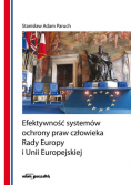 Efektywność systemów ochrony praw człowieka Rady Europy i Unii Europejskiej