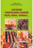 Leczenie propolisem chorób uszy nosa gardła