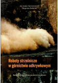 Roboty strzelnicze w górnictwie odkrywkowym