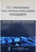 Cele i uwarunkowania funkcjonowania współczesnych przedsiębiorstw
