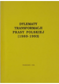 Dylematy transformacji prasy polskiej 1989  1993