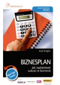Biznesplan Jak zaplanować sukces