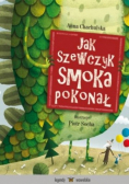 Jak szewczyk smoka pokonał