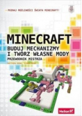 Minecraft. Buduj mechanizmy i twórz własne mody przewodnik mistrza