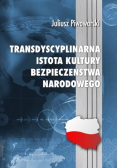 Transdyscyplinarna istota kultury bezpieczeństwa