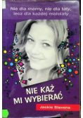 Nie każ mi wybierać