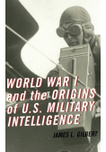World War I and the Origins of U.S. Military Intelligence