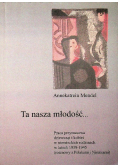 Ta nasza młodość