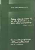 Pojęcie edukacja odnosi się nie tylko do oświaty ale do pełnej formacji osoby