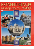 Rzym Florencja Wenecja Neapol Pompeje