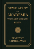 Nowe Ateny albo Akademia wszelkiey scyencyi pełna Tom 1